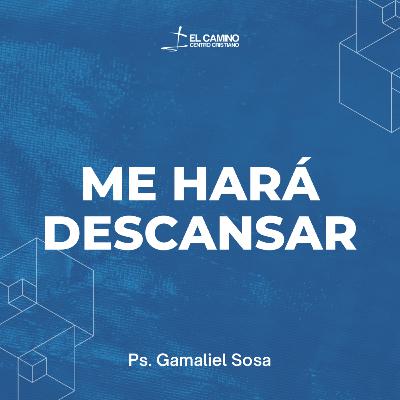 Me Hará Descansar