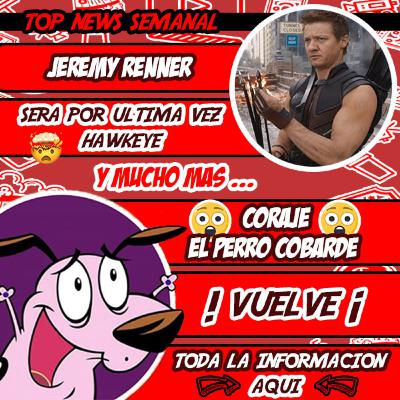 💥CORAJE EL PERRO COBARDE VUELVE💥 ,😨JEREMY RENNER YA NO SERA MAS HAWKEYE ,SONIC Y SU REDISEÑO FINAL👍,Y MUCHO MAS #hawkeye #corajeelperrocobarde #marvel #disney #spotify #noticias #topnews #podcast