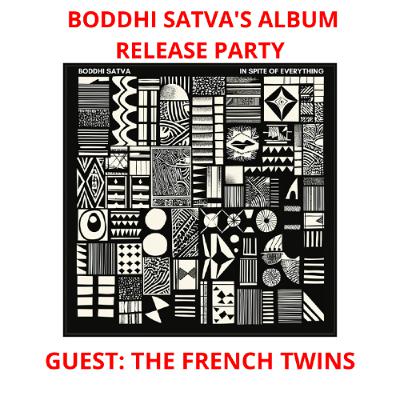 Boddhi Satva's Album Release Party Guest THE FRENCH TWINS - 11/DEC/2024