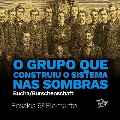 O Grupo que Construiu o Sistema nas SOMBRAS | Bucha/Burschenschaft O Grupo que Construiu o Sistema nas SOMBRAS | Bucha/Burschenschaft