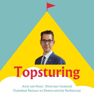 Aflevering 8: Arne van Hout (deel 1), Directeur-Generaal Openbaar Bestuur en Democratische Rechtsstaat (BZK)