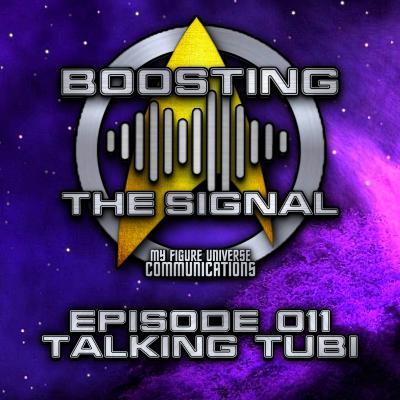 Boosting The Signal Episode 011: Talking Tubi Boosting The Signal Episode 011: Talking Tubi