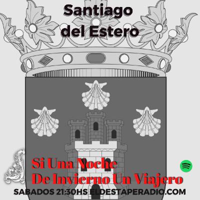 #SiUnaNocheDeInviernoUnViajero: Santiago del Estero