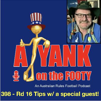 398 - AFL Rd 16 Tips welcoming back Myk Aussie 398 - AFL Rd 16 Tips welcoming back Myk Aussie