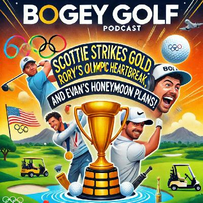 Scottie Strikes Gold, Rory’s Olympic Heartbreak, and Evan’s Honeymoon Plans!