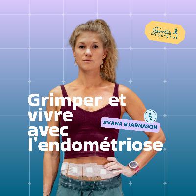Grimper et vivre avec l'endométriose avec Svana Bjarnason | Escalade, Endométriose et sport, Santé des femmes, Maladie chronique, Douleurs Grimper et vivre avec l'endométriose avec Svana Bjarnason | Escalade, Endométriose et sport, Santé des femmes, Maladie chronique, Douleurs