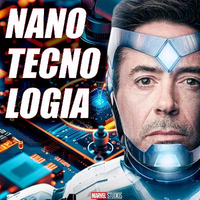 NANOTECNOLOGIA NO CINEMA COM ANTÔNIO MIRANDA - Ciência Sem Fim #315