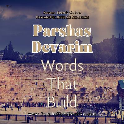 Parshas Devarim: Words That Build