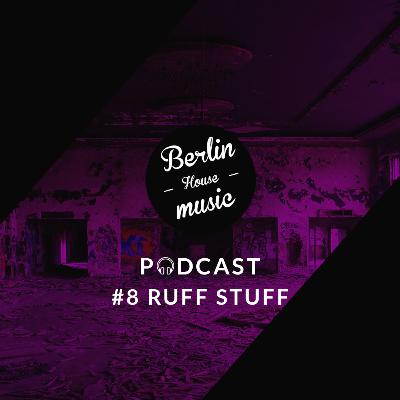 #8 - Ruff Stuff #8 - Ruff Stuff