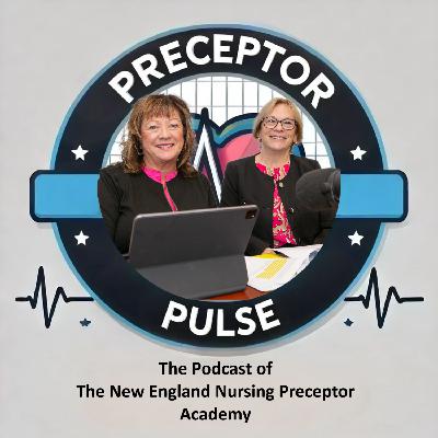 S1 E1 - The New England Nursing Clinical Faculty and Preceptor Academy - What it is and How You Can Benefit