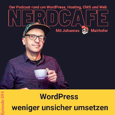 094 - WordPress weniger unsicher umsetzen 094 - WordPress weniger unsicher umsetzen