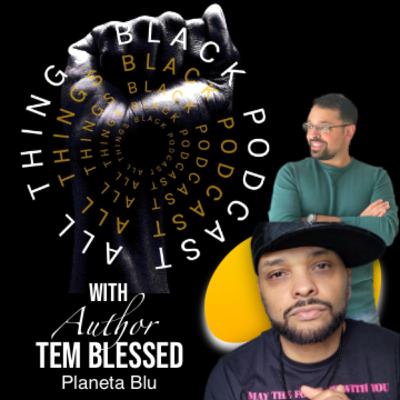 "Unlocking Afro-Futuristic Wonders: An In-Depth Dive into 'Planeta Blu - Rise of Agoo' with Tem Blessed and Mike LaRiccia"