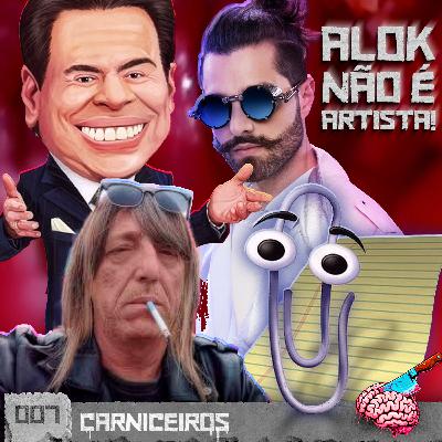 07 CARNICEIROS | SILVIO SANTOS VOLTOU A VIDA, CHAVES METALEIRO,  KLEBER E SEU DILEMA PENIANO