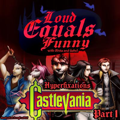 Hyperfixations: Castlevania With Gabe and Olivia (Part 1)