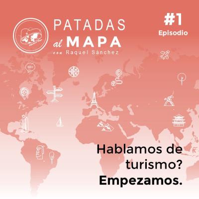 Patadas al Mapa #1 - ¡Empezamos!