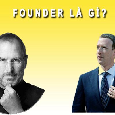 Founder là gì? Founder khác Co-founder, CEO như thế nào?