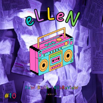 Raw Raph Interview #10 : Ellen