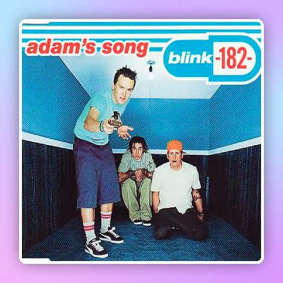 Peticiones de los Oyentes: «Adam´s Song» de Blink 182