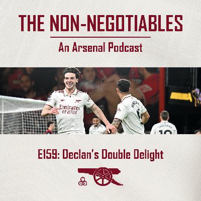 E159 "Declan’s Double Delight: Rice Seals Arsenal Win at Bournemouth Ahead of Liverpool”