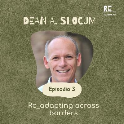 Ep 3: Re_adapting across borders | Re_adaptarse a través de las fronteras