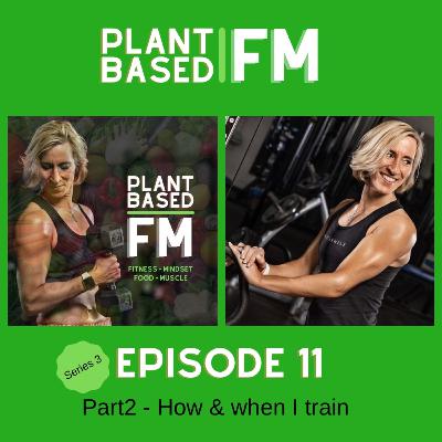 #3.11 Part 2 - How & when I train