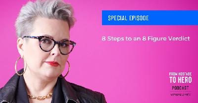 BONUS EPISODE – 8 Steps to an 8 Figure Verdict [Live Training]