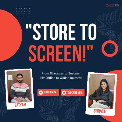 📣Podcast: Offline to Online: A Seller’s Journey | E-commerce Talk With WebBee 📣Podcast: Offline to Online: A Seller’s Journey | E-commerce Talk With WebBee