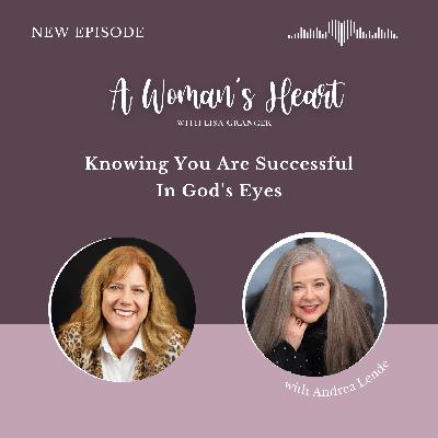 Andrea Lende: Knowing You Are Successful In God's Eyes Andrea Lende: Knowing You Are Successful In God's Eyes