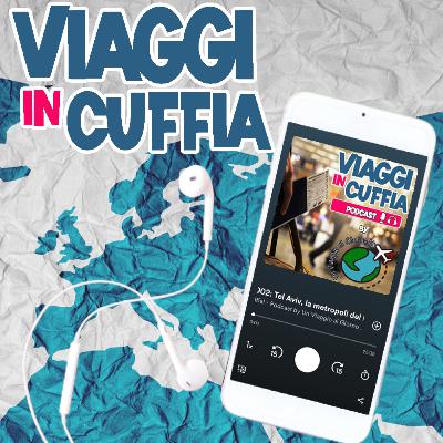 Episodio 000: nasce "Viaggi in Cuffia" by Un Viaggio al Giorno.it