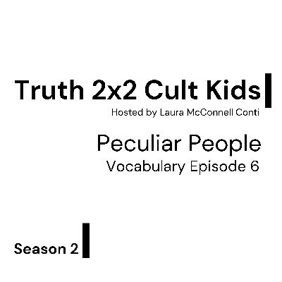 2x2 Vocabulary: Peculiar People 2x2 Vocabulary: Peculiar People