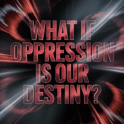 What If Oppression Is Our Destiny? | Omar Suleiman What If Oppression Is Our Destiny? | Omar Suleiman