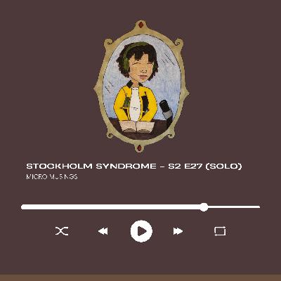 Stockholm Syndrome - S2 E27 (Solo)