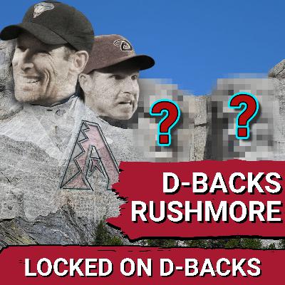 OPINION: Who Makes the Mount Rushmore of the Arizona Diamondbacks