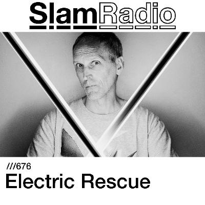 #SlamRadio - 676 - Electric Rescue #SlamRadio - 676 - Electric Rescue
