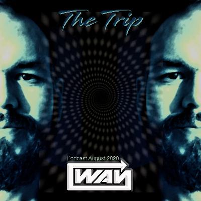 Way presents THE TRIP - Podcast August 2020