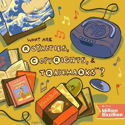 What are royalties, trademark and copyright? What are royalties, trademark and copyright?