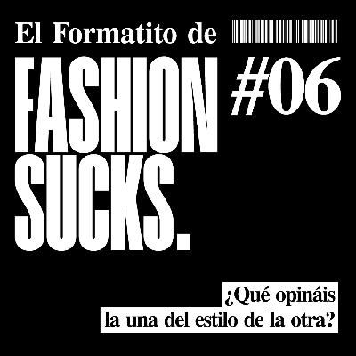 ¿Qué opináis la una del estilo de la otra? | El Formatito de Fashion Sucks