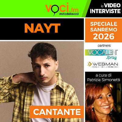 SANREMO 2026: NAYT su VOCI.fm - clicca PLAY e ascolta l'intervista