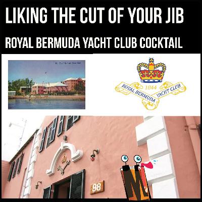 Episode 98: Liking the Cut of Your Jib – The Royal Bermuda Yacht Club Cocktail Episode 98: Liking the Cut of Your Jib – The Royal Bermuda Yacht Club Cocktail