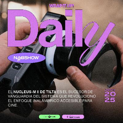 Daily: Día 2 en NAB Show 2025. Luces, audio pro y el primer EQ autónomo