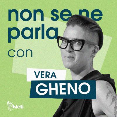 Non se ne parla... con Vera Gheno (Rinnovare la narrazione delle storie di abuso attraverso le parole)