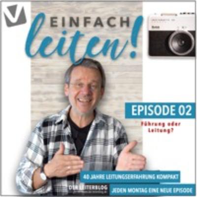 02_Einfach leiten - Führung oder Leitung?