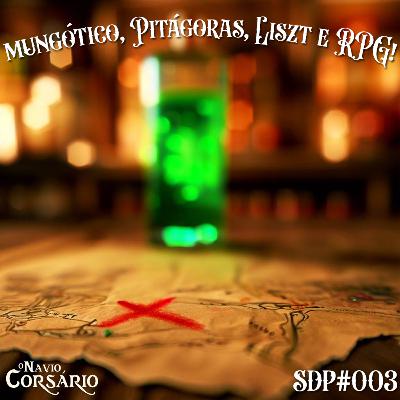 ShotDoPirata#3 - Mungótico, Pitágoras, Liszt e RPG! - S01E22 ShotDoPirata#3 - Mungótico, Pitágoras, Liszt e RPG! - S01E22
