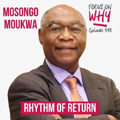 498 Rhythm of Return with Mosongo Moukwa 498 Rhythm of Return with Mosongo Moukwa