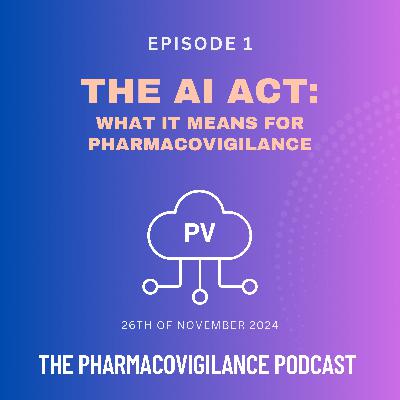 The AI Act: What It Means for Pharmacovigilance
