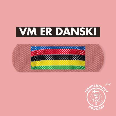 VM er dansk - Alt du skal vide om cykel-VM! med Anders Foldager