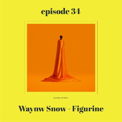 Wayne Snow - Figurine ALBUM REVIEW