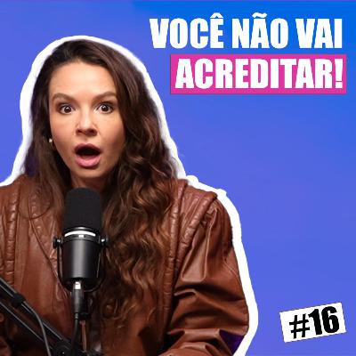4Cast #16 – Fofoca: Mas Quem Somos para Opinar?