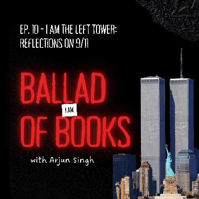 Ep. 10 - I Am the Left Tower: Reflections on 9/11