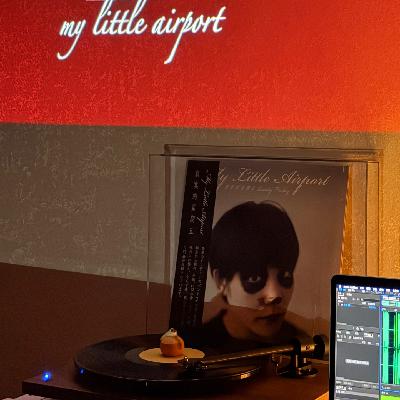 Vol.44|My Little Airport Mixtape:寂寞的星期五,Lonely Friday. Vol.44|My Little Airport Mixtape:寂寞的星期五,Lonely Friday.